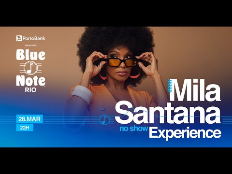 Blue Note Rio apresenta: Mila Santana #BlueNoteRio