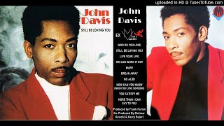 John Davis (Ex-Milli Vanilli): Still Be Loving You [Full Album] (1990)