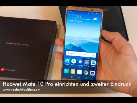 Setting up the Huawei Mate 10 Pro and second impression