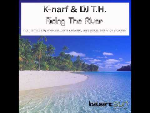 K-narf & DJ T.H. - Riding The River (Barakooda Remix)