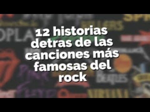 12 Historias detrás de las canciones más Famosas del Rock