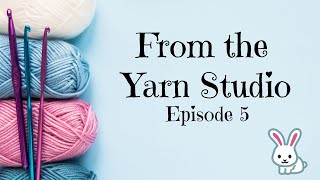 WIP's and More From the Yarn Studio