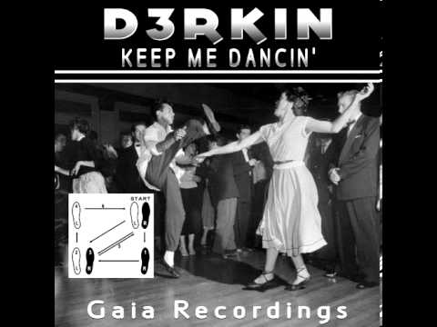 D3RKIN   Keep Me Dancin' (Original Mix)