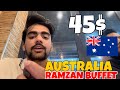RAMZAN BUFFET IN AUSTRALIA | PAKISTANI FOOD AFTARI