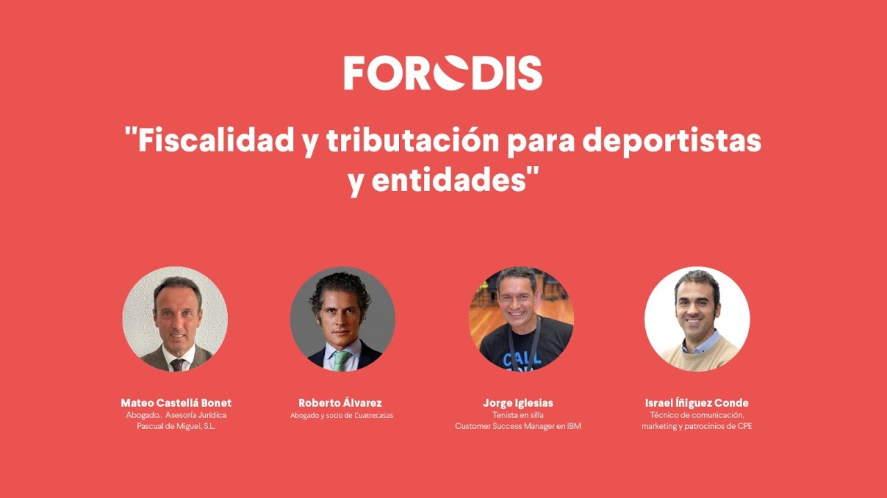 FORODIS | Mesa 10: Fiscalidad y tributación para deportistas y entidades