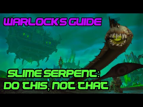 Slime Serpent Guide For Warlocks!