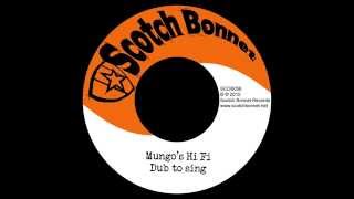 Mungo's Hi Fi - Dub to sing