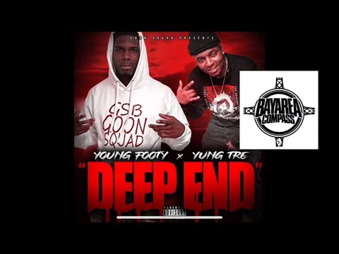 Yung Tre x Young Footy - Deep End [BayAreaCompass]