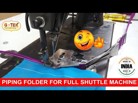 Piping Folder For Full Shuttle Sewing Machine Demo