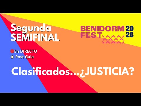 Benidorm Fest 2026 – Semifinal 2  ¿Resultado justo? Análisis en DIRECTO post-gala