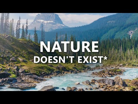Nature is a Human Construct, and it’s Time to Change it
