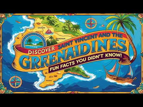 Discover Saint Vincent and the Grenadines: Fun Facts You Didn't Know!