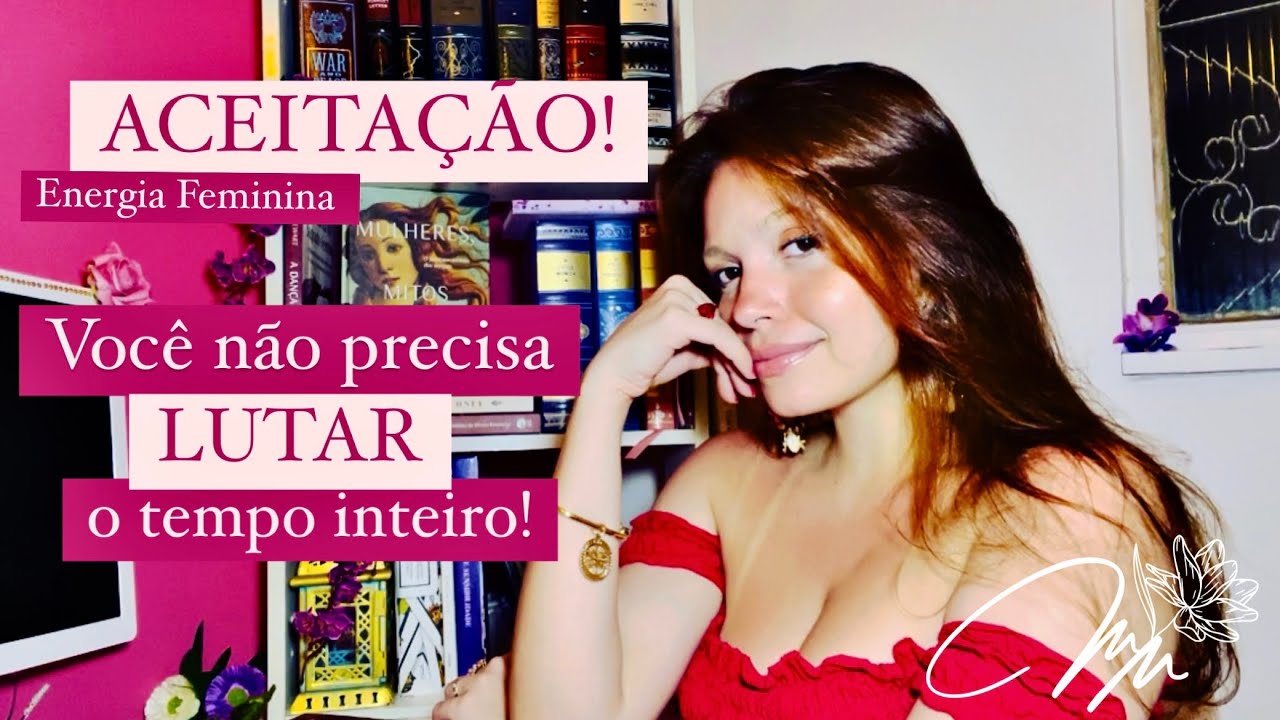 ACEITAR para ter paz de espírito! *Energia Feminina*