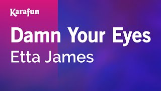 Karaoke Damn Your Eyes - Etta James *