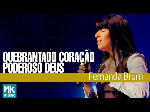 Fernanda Brum - Medley - Quebrantado Coração / Poderoso Deus (Ao Vivo) - DVD Apenas Um Toque
