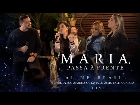 Maria, Passa à Frente (Live) - Aline Brasil, Dyego Afonso, Octavia de Assis, Talita Garcia