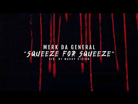 Merk Da General - Squeeze 4 Squeeze (Official Music Video) | Dir. By @MuddyVision_