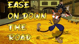 Ease On Down The Road lyrics