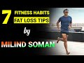 7 Weight Loss Tips by Milind Soman | Diet and Exercise | Workout Video | Fit India Dialogue