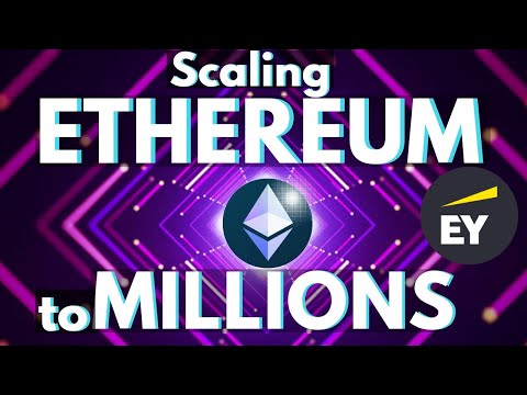Scaling Ethereum & DeFi to Millions of Users with L2 & ETH 2.0 | EY Global Blockchain Summit 2020