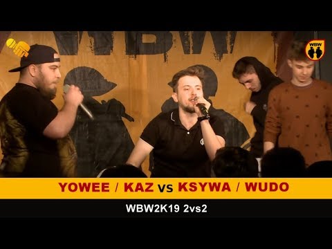 Yowee/Kaz 🆚 Ksywa/Wudo 🎤 WBW 2019 2vs2 (freestyle rap battle)