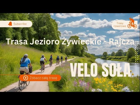 Velo Soła 🚴‍♂️ | Trasa 611: Jezioro Żywieckie - Rajcza | Malownicza Wyprawa