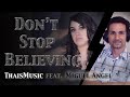 Don't stop believing - Journey / Rock of ages / Glee - Acapella Cover - ThaisMusic feat Miguel Angel