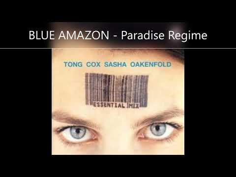 BLUE AMAZON   Paradise Regime #sasha #essentialmix #blueamazon