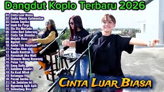 Download lagu Dangdut Koplo Terbaru 2026 🔥 Cinta Luar Biasa, Gadis Manis Kalimantan  | Full Album Viral TikTok mp3