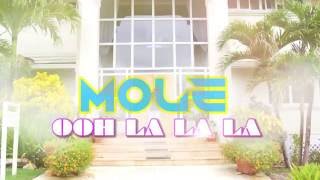 Mole - Ooh La La La {Official Video}