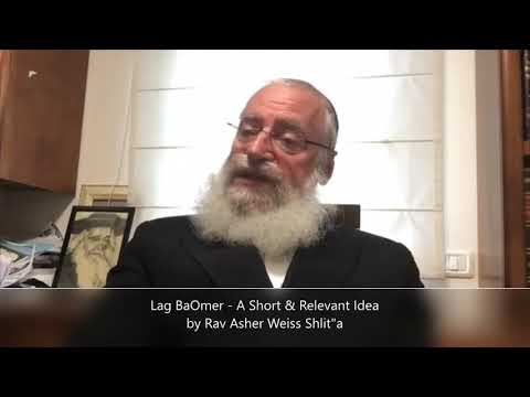 Lag BaOmer - A Short & Relevant Idea by Rav Asher Weiss Shlit"a | 5780
