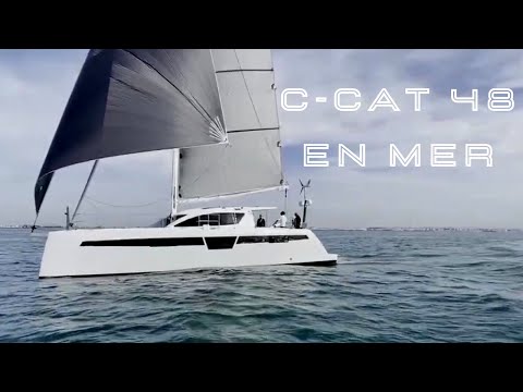 New Catamaran Sailing Yacht C-CAT 48 | A bord du nouveau catamaran C-CAT 48