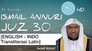 Download lagu [EN - IND] Juz 30 Full | Syaikh Ismail Annuri HD | Imam Merdu | Relaxing Beautiful Recitation mp3