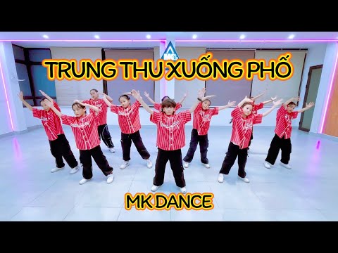 TRUNG THU XUỐNG PHỐ - Dance Kids | dc: MK | MK Dance Studio
