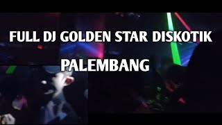 Download lagu full dj golden star diskotik palembang mp3