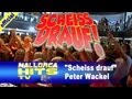 Malle ist nur einmal im Jahr, Scheiss drauf ...