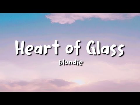 blondie - Heart of Glass (lyrics)
