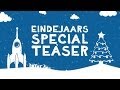 Teaser: Eindejaars Special
