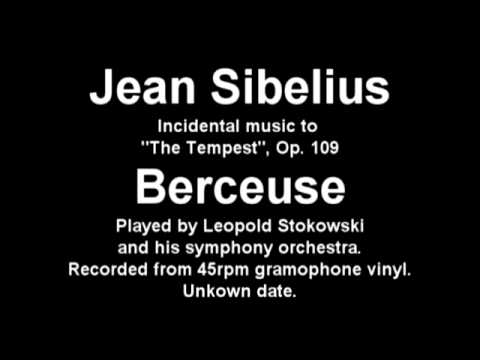 Jean Sibelius - The Tempest: Berceuse