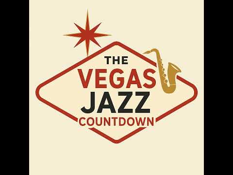 The Vegas Jazz Countdown - June 7th 2025