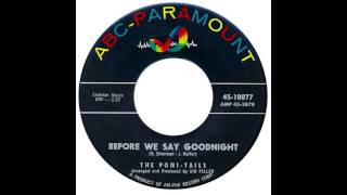 Poni-Tails – “Before We Say Goodnight” (ABC) 1960
