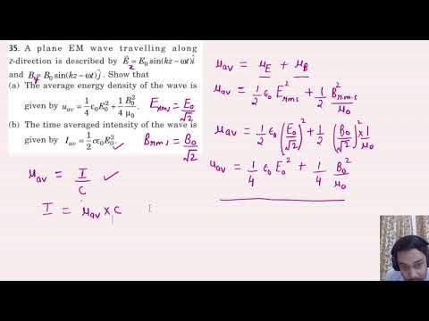 A plane EM wave travelling along  z-direction is described by  E=E.sin(kz-wt)i and B=B.sin(kz-wt)j