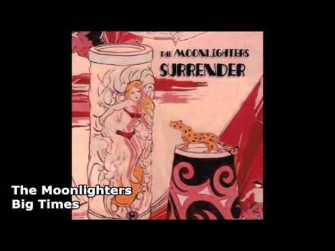 The Moonlighters - Big Times