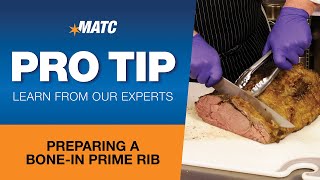 MATC PRO TIP: Preparing a Bone-In Prime Rib for Roasting