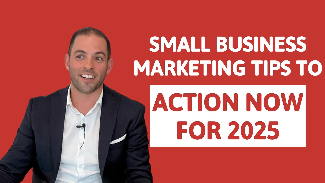 SMALL BUSINESS MARKETING TIPS for Australia to action now for 2025