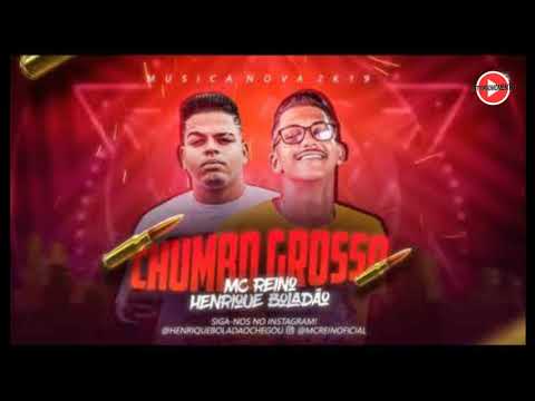 MC REINO E HENRIQUE BOLADÃO - CHUMBO GROSSO - (MÚSICA NOVA) +DOWNLOAD