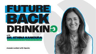 Future Back Drinking • Dr. Athina Kanioura