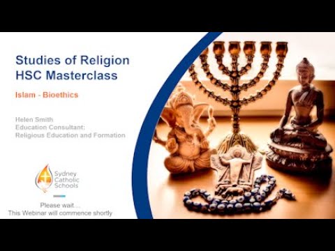 SOR HSC Masterclass: Islam - Bioethics