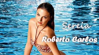 ♪ Roberto Carlos - Sereia - Tema da Ritinha - Trilha Sonora A Força do Querer (Letra)ᴴᴰ ♪