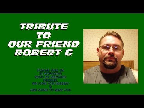 Honoring Our Friend Robert G